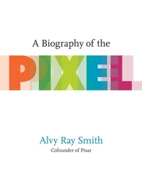 Abbildung von: A Biography Of The Pixel - MIT Press