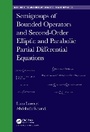 Cover: Semigroups of Bounded Operators and Second-Order Elliptic and Parabolic Partial Differential Equations - CRC Press