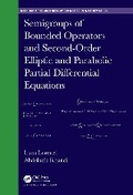 Cover: Semigroups of Bounded Operators and Second-Order Elliptic and Parabolic Partial Differential Equations - CRC Press