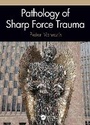 Cover: Pathology of Sharp Force Trauma - CRC Press