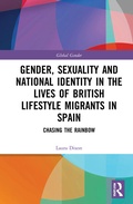 Cover: Gender, Sexuality and National Identity in the Lives of British Lifestyle Migrants in Spain - Routledge