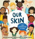 Cover: Our Skin: A First Conversation About Race - Penguin Young Readers