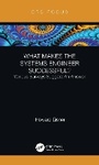Cover: What Makes the Systems Engineer Successful? - CRC Press