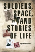 Cover: Soldiers, Space, and Stories of Life - BOOKBABY