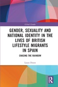 Cover: Gender, Sexuality and National Identity in the Lives of British Lifestyle Migrants in Spain - Routledge