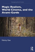 Cover: Magic Realism, World Cinema, and the Avant-Garde - Routledge