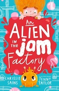 Cover: An Alien in the Jam Factory - Walker Books Ltd