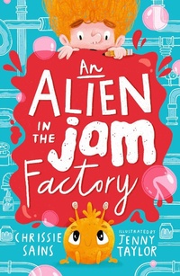 Enlarge image Cover: An Alien in the Jam Factory - Walker Books Ltd