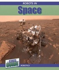 Cover: Robots in Space - Cavendish Square Publishing