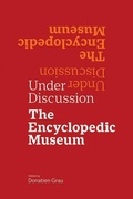 Cover: Under Discussion - The Encyclopedic Museum - Getty Publications