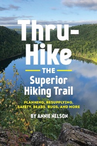 Abbildung von: Thru-Hike the Superior Hiking Trail - North Shore Press,U.S.