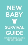 Cover: New Baby Survival Guide - The Good Book Company