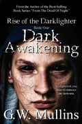 Cover: Dark Awakening (Rise Of The Dark-Lighter, #1) - Light Of The Moon Publishing