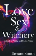 Cover: Love, Sex & Witchery - Tarrant Smith