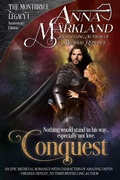 Cover: Conquest (The Montbryce Legacy Anniversary Edition, #1) - Anna Markland