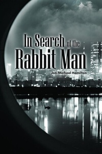 Abbildung von: In Search of the Rabbit Man - Global Summit House