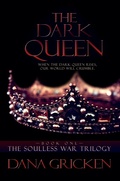 Cover: The Dark Queen: A Young Adult Urban Fantasy Novel (The Soulless War Trilogy, #1) - The Soulless War Trilogy