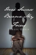Cover: How Success Became My Focus - Elevatedwaves Publishing
