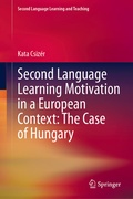 Cover: Second Language Learning Motivation in a European Context: The Case of Hungary - Springer