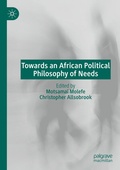 Cover: Towards an African Political Philosophy of Needs - Palgrave Macmillan