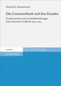 Cover: Die Commerzbank und ihre Kunden - Franz Steiner Verlag