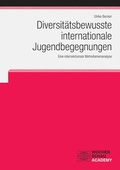 Cover: Diversit&auml;tsbewusste internationale Jugendbegegnungen - Wochenschau Verlag