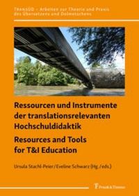 Abbildung von: Ressourcen und Instrumente der translationsrelevanten Hochschuldidaktik / Resources and Tools for T&I Education - Frank & Timme