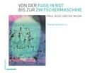 Cover: Von der Fuge in Rot bis zur Zwitschermaschine - Schwabe Verlagsgruppe AG Schwabe Verlag