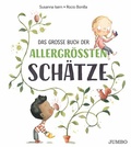 Cover: Das gro&szlig;e Buch der allergr&ouml;&szlig;ten Sch&auml;tze - Jumbo