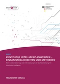 Bild: K&uuml;nstliche Intelligenz anwenden - Einsatzm&ouml;glichkeiten und Methoden - Fraunhofer Verlag