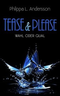 Abbildung von: Tease & Please - Wahl oder Qual - Nova MD