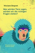 Cover: Was w&uuml;rden Tiere sagen, w&uuml;rden wir die richtigen Fragen stellen? - Unrast Verlag