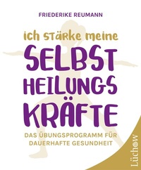 Abbildung von: Ich stärke meine Selbstheilungskräfte - Lüchow Verlag in Kamphausen Media GmbH