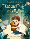 Cover: Das Kuscheltier-Kommando (Band 1) - Eine Geschichte &uuml;ber wahre St&auml;rke - Karibu - ein Verlag der Edel Verlagsgruppe