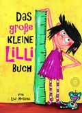 Cover: Das gro&szlig;e Kleine Lilli-Buch - 360 Grad Verlag und Medien
