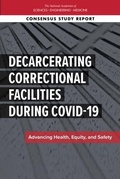 Cover: Decarcerating Correctional Facilities during COVID-19 - National Academies Press