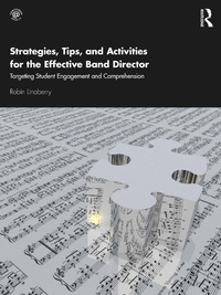 Abbildung von: Strategies, Tips, and Activities for the Effective Band Director - Routledge