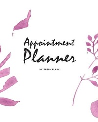 Abbildung von: Daily Appointment Planner (8x10 Softcover Log Book / Tracker / Planner) - Sheba Blake Publishing