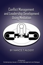 Cover: Conflict Management and Leadership Development Using Mediation - Information Age Publishing
