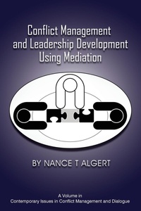 Abbildung von: Conflict Management and Leadership Development Using Mediation - Information Age Publishing