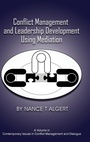 Cover: Conflict Management and Leadership Development Using Mediation - Information Age Publishing