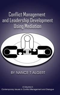 Abbildung von: Conflict Management and Leadership Development Using Mediation - Information Age Publishing