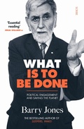 Cover: What Is to Be Done - Scribe Publications Pty Ltd
