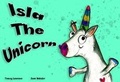 Cover: Isla the Unicorn - Little Beam Ltd