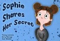 Cover: Sophie Shares A Secret - Little Beam Ltd