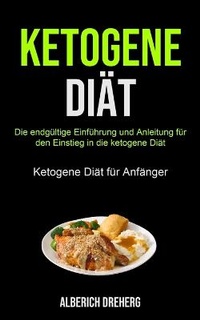 Abbildung von: Ketogene Diaet - Micheal kannedy