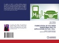 Cover: Fabrication of Polymer Nanofiber and Its Application in Fuel Cell - LAP Lambert Academic Publishing