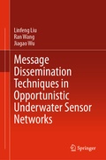 Cover: Message Dissemination Techniques in Opportunistic Underwater Sensor Networks - Springer