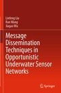 Cover: Message Dissemination Techniques in Opportunistic Underwater Sensor Networks - Springer