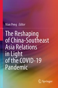 Cover: The Reshaping of China-Southeast Asia Relations in Light of the COVID-19 Pandemic - Springer